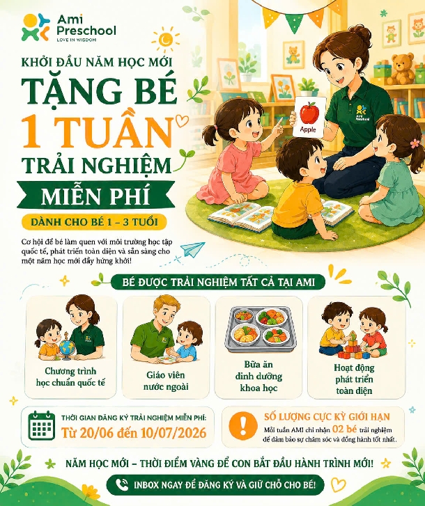 KHỞI ĐẦU NĂM HỌC MỚI – TẶNG BÉ 1 TUẦN TRẢI NGHIỆM MIỄN PHÍ TẠI AMI PRESCHOOL 
